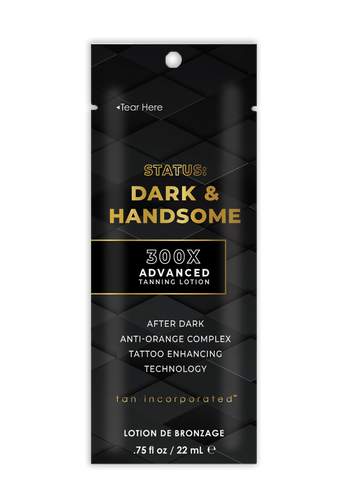 Tan Incorporated Status: Dark & Handsome