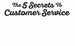 Secrets of Customer Service